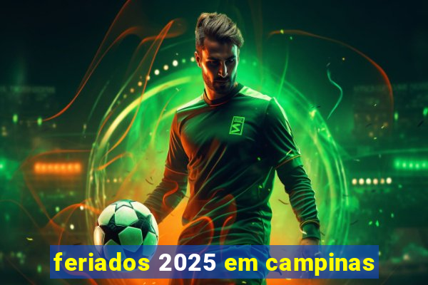 feriados 2025 em campinas